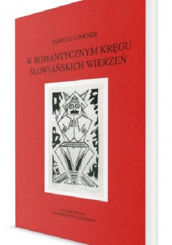 W romantycznym kręgu słowiańskich wierzeń