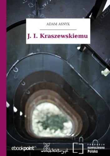 J. I. Kraszewskiemu