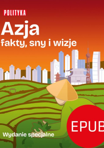 Azja: fakty, sny, wizje