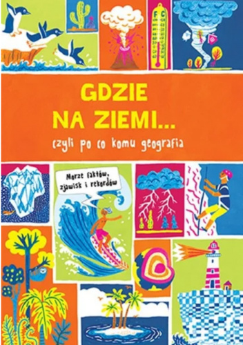 Gdzie na ziemi...czyli po co komu geografia