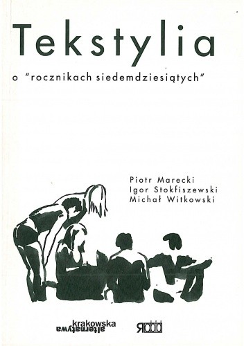 Tekstylia. O "rocznikach siedemdziesiątych"