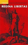 Regina libertas : wolność w polskiej myśli politycznej XVIII wieku