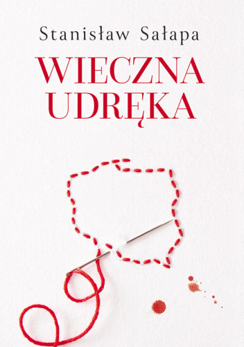 Wieczna udręka. Zmagania Polaków z własnym państwem
