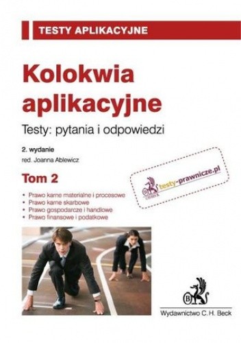 Kolokwia aplikacyjne. Testy: pytania i odpowiedzi. Tom 1