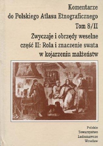 Zwyczaje i obrzędy weselne cz. 2: Rola i znaczenie swata w kojarzeniu małżeństw