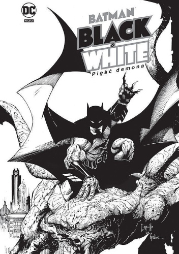 Batman Noir - Batman Black & White. Pięść demona.