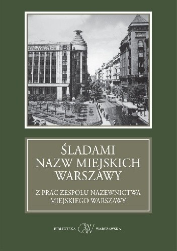 Śladami nazw miejskich Warszawy