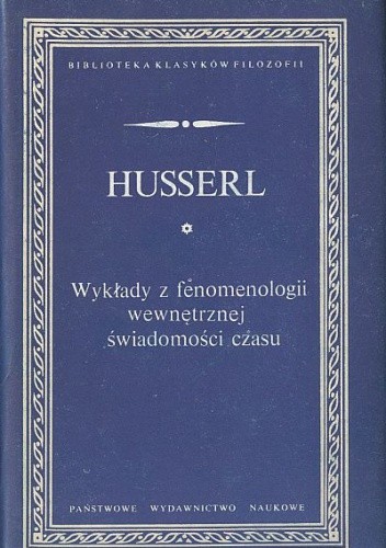 Wykłady z fenomenologii wewnętrznej - świadomości czasu