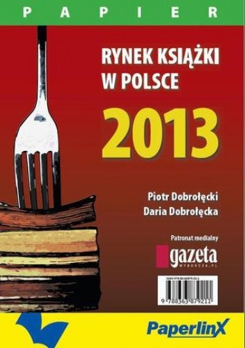 Rynek książki w Polsce 2013. Papier