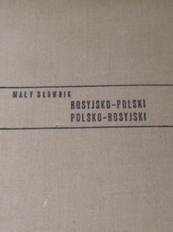 Mały słownik rosyjsko-polski i polsko-rosyjski