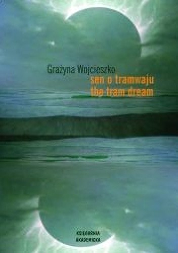 Sen o tramwaju. The Tram Dream
