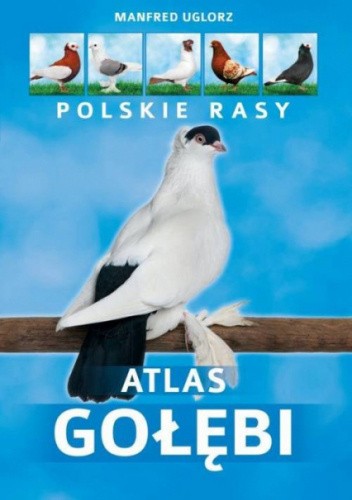 Atlas gołębi Polskie rasy