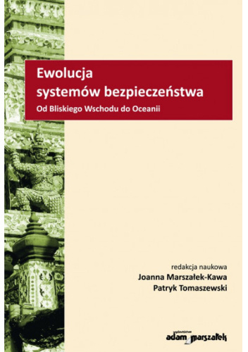 Ewolucja systemów bezpieczeństwa. Od Bliskiego Wschodu do Oceanii