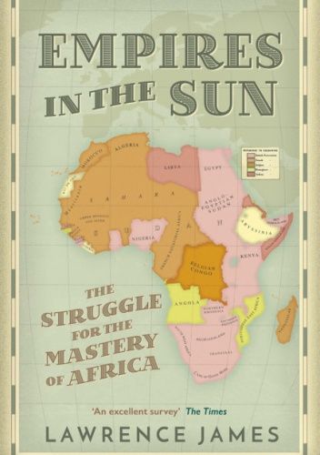 Empires in the Sun: The Struggle for the Mastery of Africa