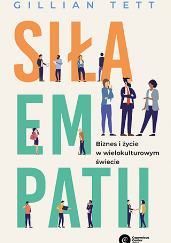 Siła empatii. Biznes i życie w wielokulturowym świecie