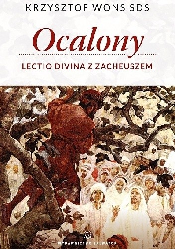 Ocalony. Lectio divina z Zacheuszem