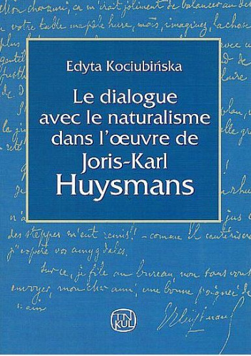 Le dialogue avec le naturalisme dans l'œuvre de Joris-Karl Huysmans