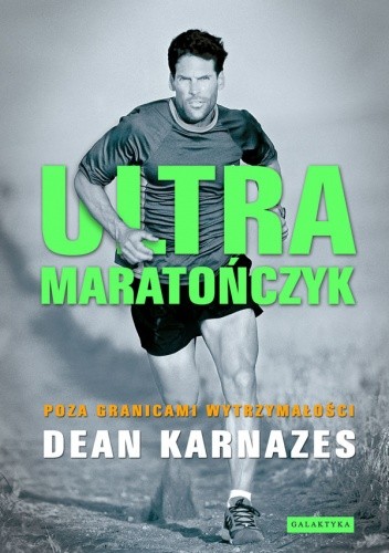 Ultramaratończyk. Poza granicami wytrzymałości