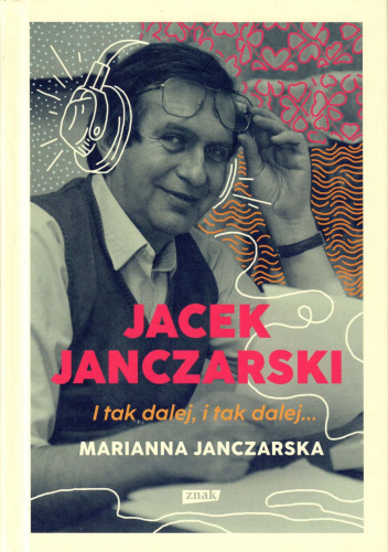 Jacek Janczarski. I tak dalej, i tak dalej…