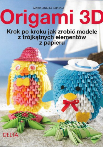 Origami 3D krok po kroku jak zrobić modele z trójkątnych elementów z papieru
