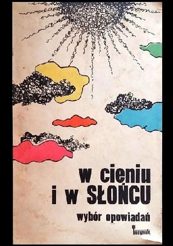 W cieniu i w słońcu. Wybór opowiadań