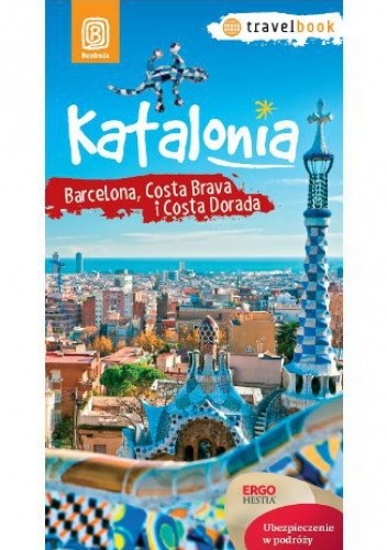 Katalonia. Barcelona, Costa Brava i Costa Dorada. Travelbook. Wydanie 1