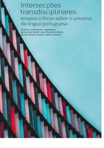 Intersecções transdisciplinares. Ensaios críticos sobre o universo da língua portuguesa