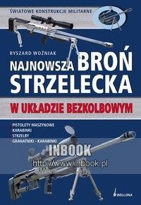 Najnowsza broń strzelecka