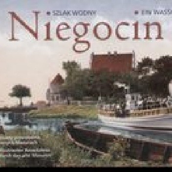 Niegocin. Szlak wodny/Ein Wasserweg