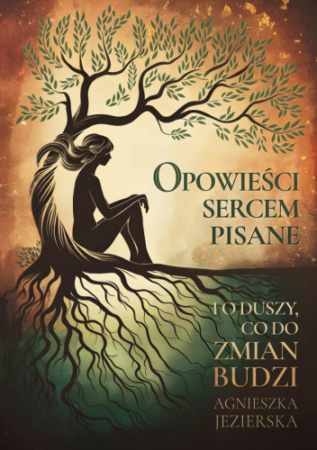 Opowieści sercem pisane i o duszy, co do zmian budzi...