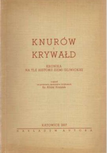 Knurów i Krywałd: kronika na tle historii ziemi gliwickiej