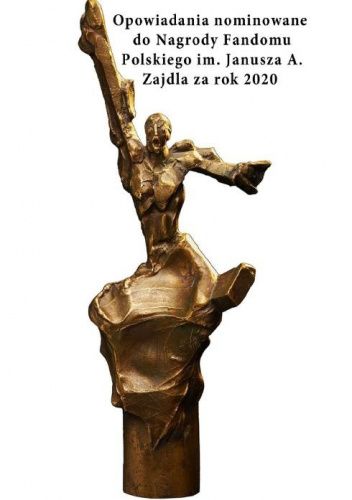 Opowiadania nominowane do Nagrody Fandomu Polskiego im. Janusza A. Zajdla za rok 2020