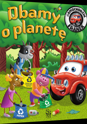 Samochodzik Franek. Dbamy o planetę