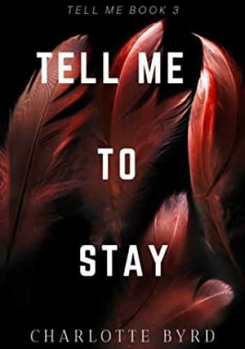 Tell Me to Stay