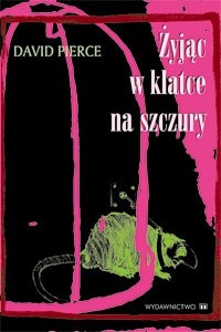 Żyjąc w klatce na szczury