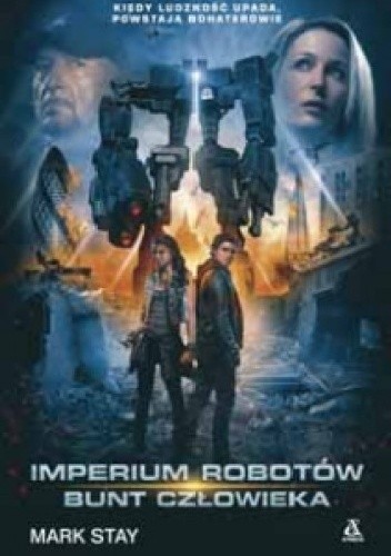 Imperium robotów. Bunt człowieka