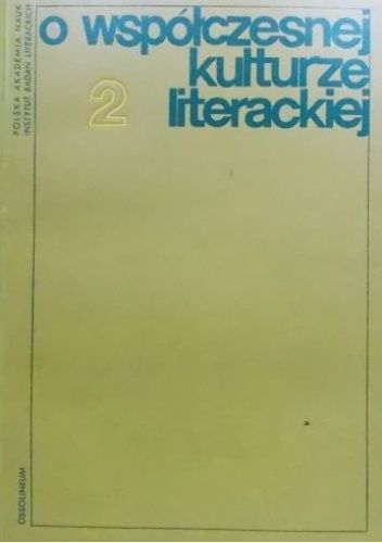 O współczesnej kulturze literackiej. Tom 2