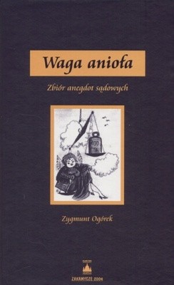 Waga anioła. Zbiór anegdot sądowych