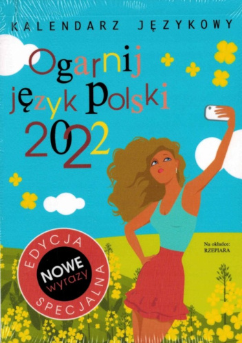 Ogarnij język polski 2022. Kalendarz językowy