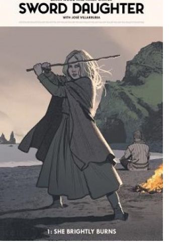 Sword Daughter, Vol. 1: She Brightly Burns