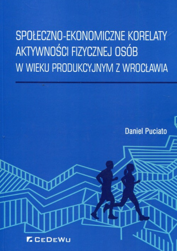 Społeczno-ekonomiczne korelaty aktywności fizycznej osób w wieku produkcyjnym z Wrocławia
