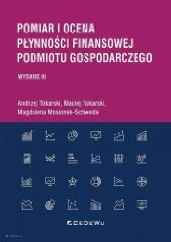 Pomiar i ocena płynności finansowej podmiotu gospodarczego