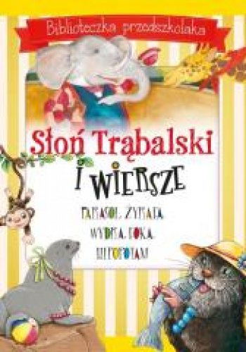 Słoń Trąbalski i wiersze Biblioteczka przedszkolaka
