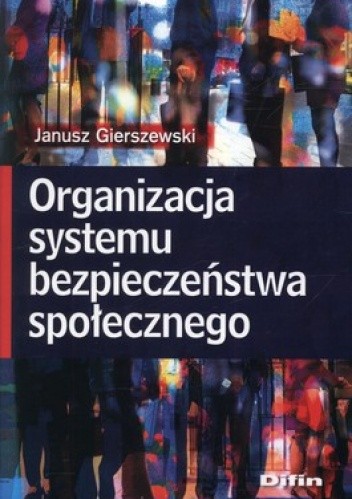 Organizacja systemu bezpieczeństwa społecznego