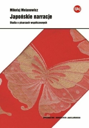Japońskie narracje. Studia o pisarzach współczesnych
