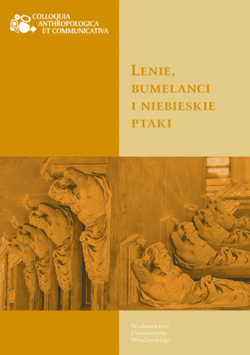 Lenie bumelanci i niebieskie ptaki