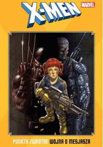 X-Men. Punkty zwrotne. Wojna o mesjasza