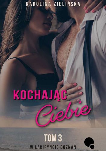 Kochając ciebie