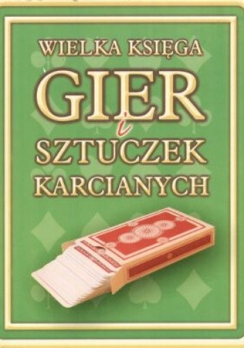 Wielka księga gier i sztuczek karcianych
