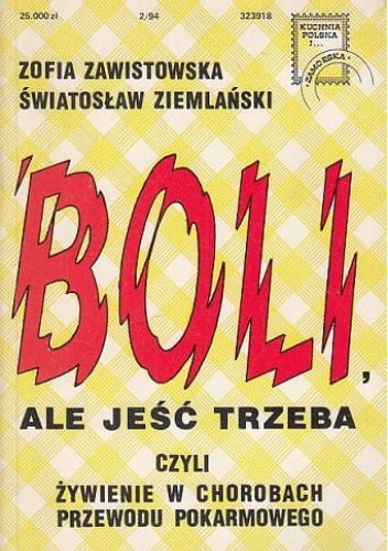 Boli ale jeść trzeba czyli żywienie w chorobach przewodu pokarmowego
